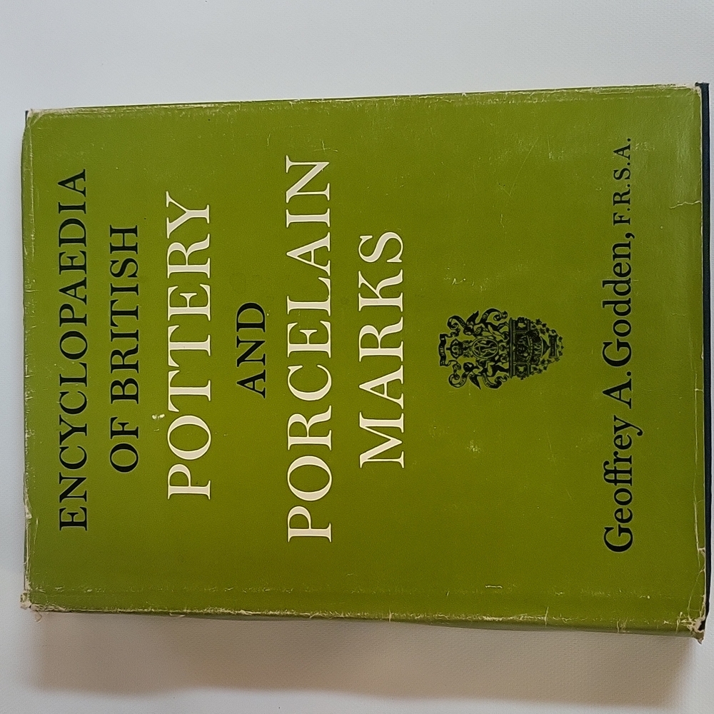 Encyclopedia Of British Pottery And Porcelain Marks By Geoffrey A. Godden
